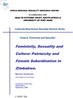 Femininity, Sexuality and Culture: Patriarchy and Female Subordination in Zimbabwe